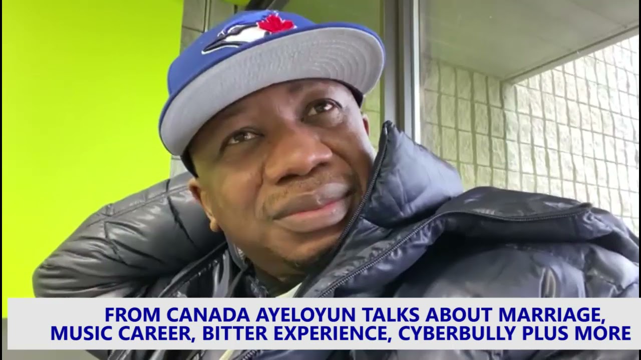 AYELOYUN FROM CANADA TELLS HIS STORY... CAREER, BITTER EXPERIENCE, CYBERBULLYING, PLUS MORE