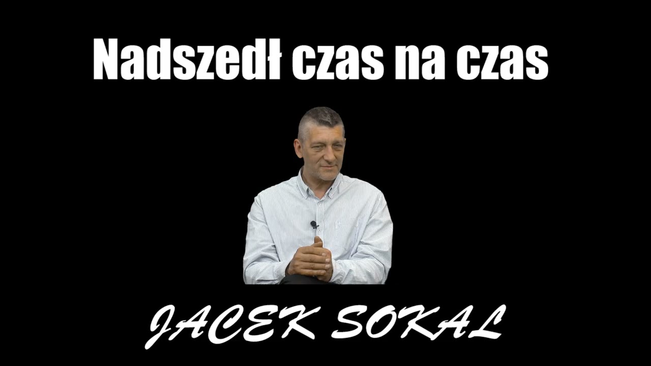 Nadszedł czas na czas - Jacek Sokal