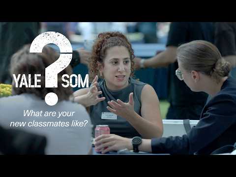 Yale SOM Asks: What are your new classmates like?