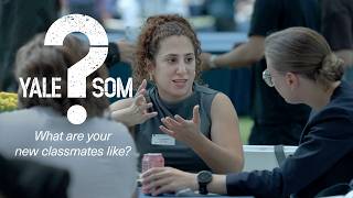 Yale SOM Asks: What are your new classmates like?