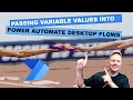 Passing Variable Values into Power Automate Desktop Flows thumbnail