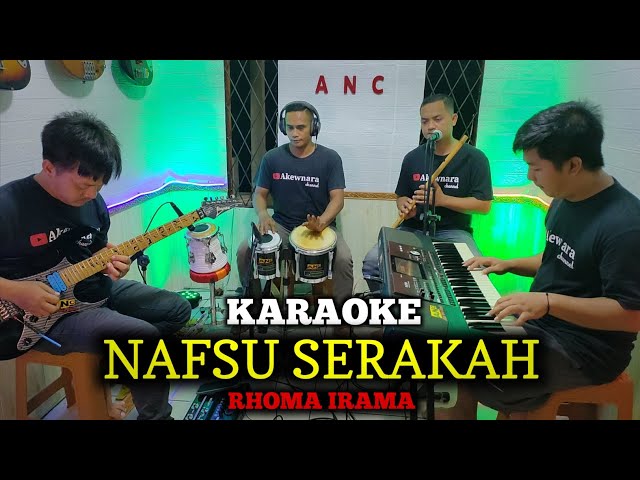 NAFSU SERAKAH KARAOKE RHOMA IRAMA NADA COWOK class=