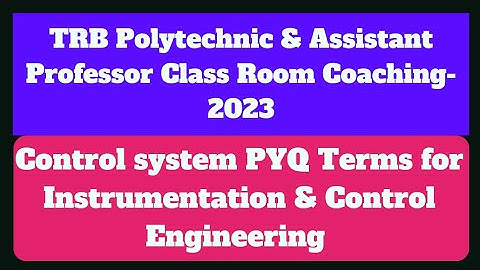 GATEZONE | TRB POLYTECHNIC & ASST PROF | EEE CLASSROOM COACHING -2023 | CONTROL SYSTEM ICE PYQ TERMS