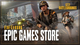 Epic Games Store Launch Trailer | PUBG DE
