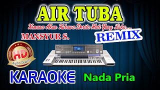 Air Tuba Remix Karaoke Mansyur S HD Audio Nada Pria