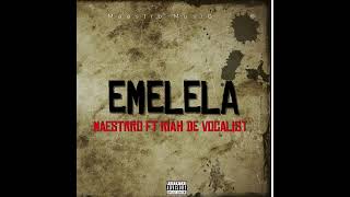 Download Lagu Emelela Ft (Maesttro \u0026 Riah SA) MP3