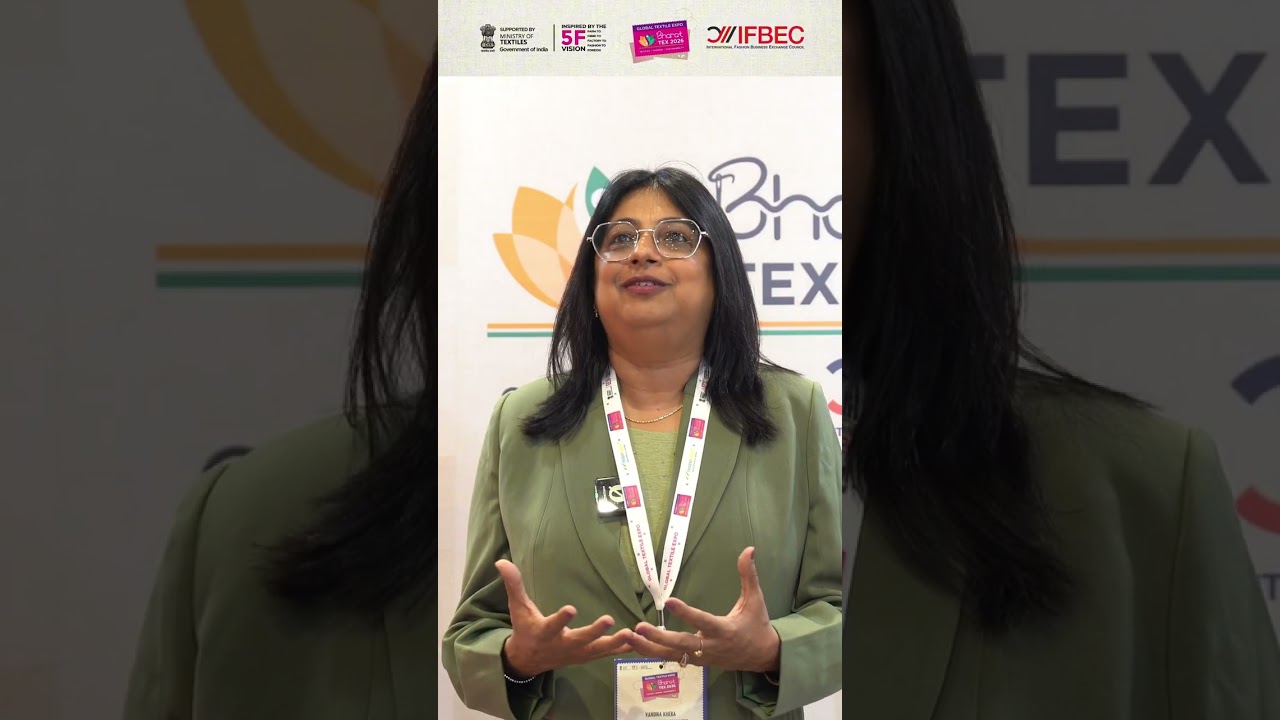 Bharat Tex Connect | Curated by IFBEC | Ms. Vandna Khera