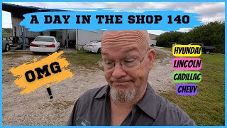 A DAY IN THE AUTO REPAIR SHOP 140, FIXING COMEBACKS, SORTING OUT ISSUES, WHAT'S NEXT...