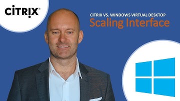Windows Virtual Desktop vs. Citrix | Scaling Interface