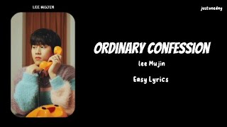 Lee Mujin - Ordinary Confession - Easy Lyrics