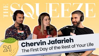 Chervin Jafarieh: The First Day of the Rest of Your Life