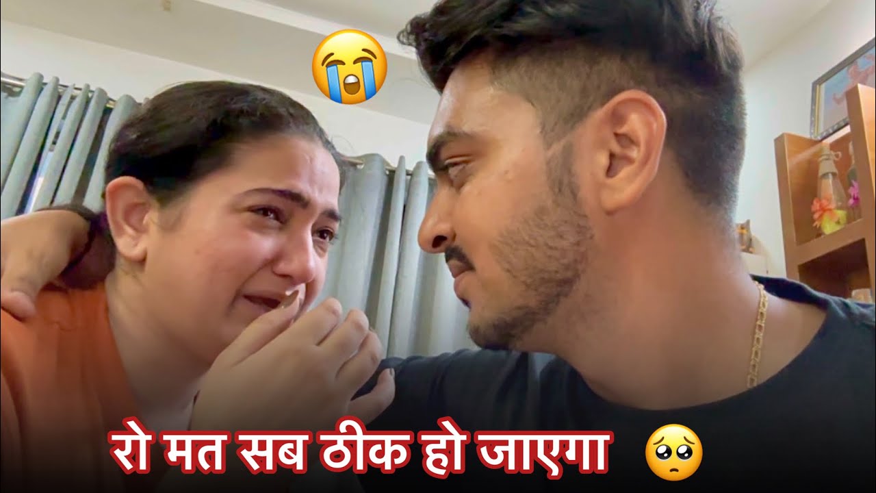 Sibbu Please don’t Cry 😢 Bhagwan Please sab theek kardo 🙏🏻