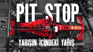 Pit Stop Yarışın İçindeki Yarış