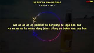 Sa bukan ana bae bae _-_ Mafia Gang ( Video Lirik )