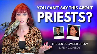 You Can’t Say This about Catholic Priests? | Jen Fulwiler | Ep. 266