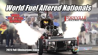 World Fuel Altered Nationals 2023 | Eddyville Raceway Park | Fuel Altereds | Drag Racing | Nitro