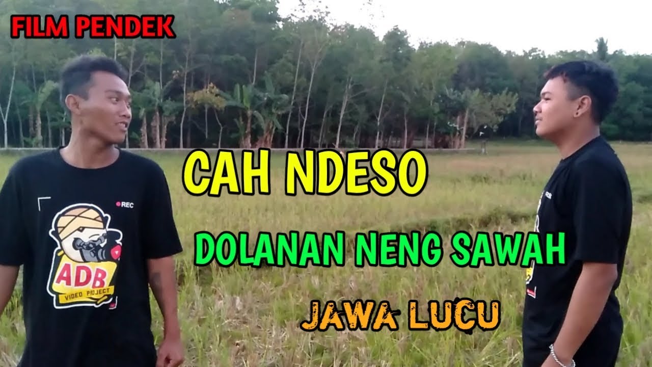 Film Pendek Jawa Lucu Cah Ndeso Ngakak Adb Video Project Youtube