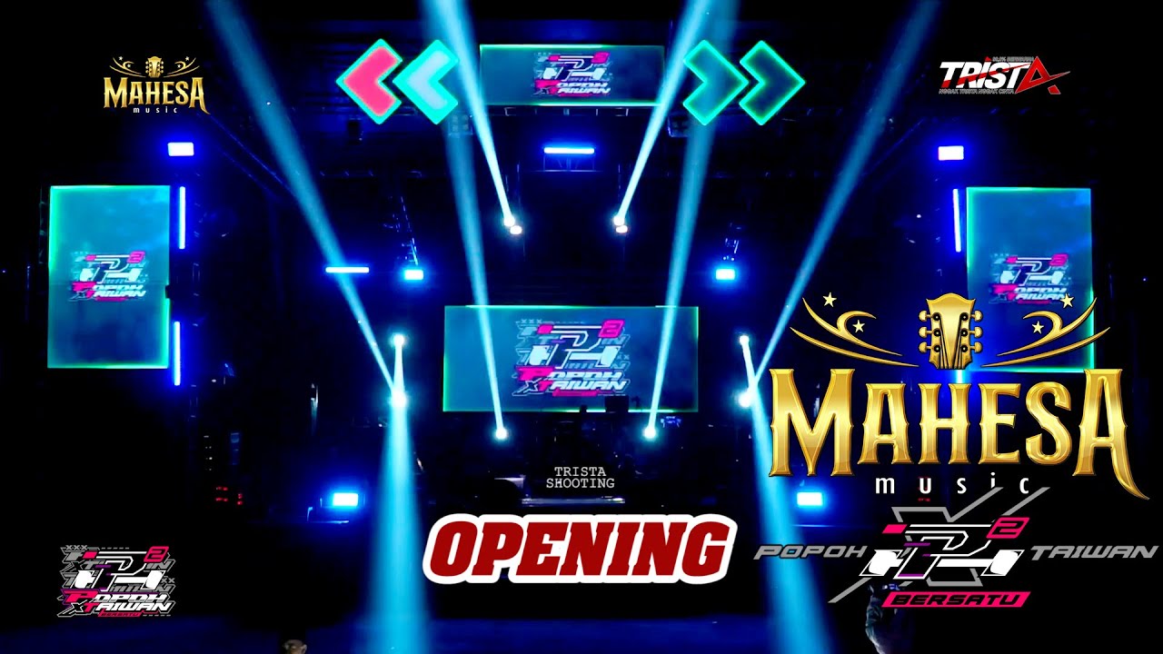 OPENING- MAHESA MUSIC - POPOH x TAIWAN BERSATU - SRIKATON KAYEN PATI