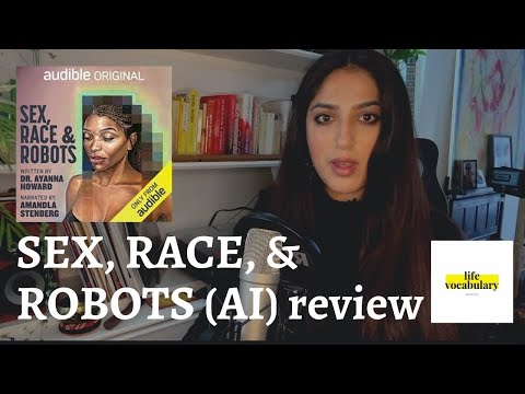 "Sex, Race, and Robots" by Dr. Ayanna Howard – audible book review. Artificial Intelligence