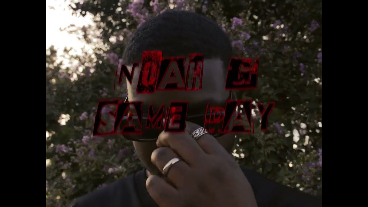 NoahG - Same Day (Official Video)