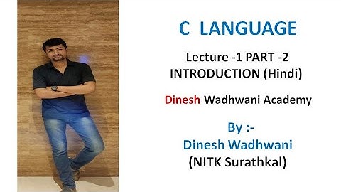 Lecture -1 : Introduction to C language Part - 2 in Hindi | Dinesh Wadhwani Academy