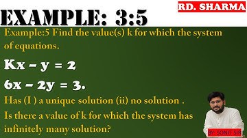 56 | kx-y=2 6x-2y=3 | find the value of k for which system of equation has unique solution no |