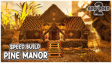 Cozy Pine Manor | Creative Mode | Grounded 2 Speed Build