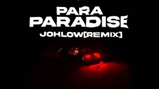 VIZE Ft. R4GE & Sebastian Fitzek - Para Paradise ( JOHLOW REMIX)