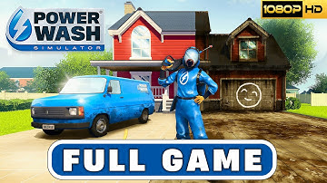 POWER WASH SIMULATOR - Full Game [1080P 60FPS] (No Commentary)