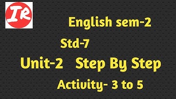 English sem-2 Std-7 Unit-2 Step By Step Activity-3 to 5