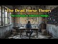 The Dead Horse Theory