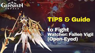 New Boss 6.5 Guide How To Defeat Open-Eyed Watcher Fallen Vigil Genshin 6.5