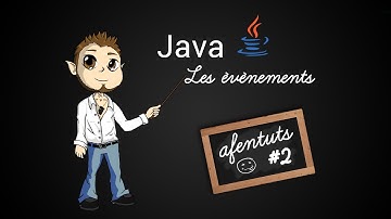 Afentuts java #2 - Les événements
