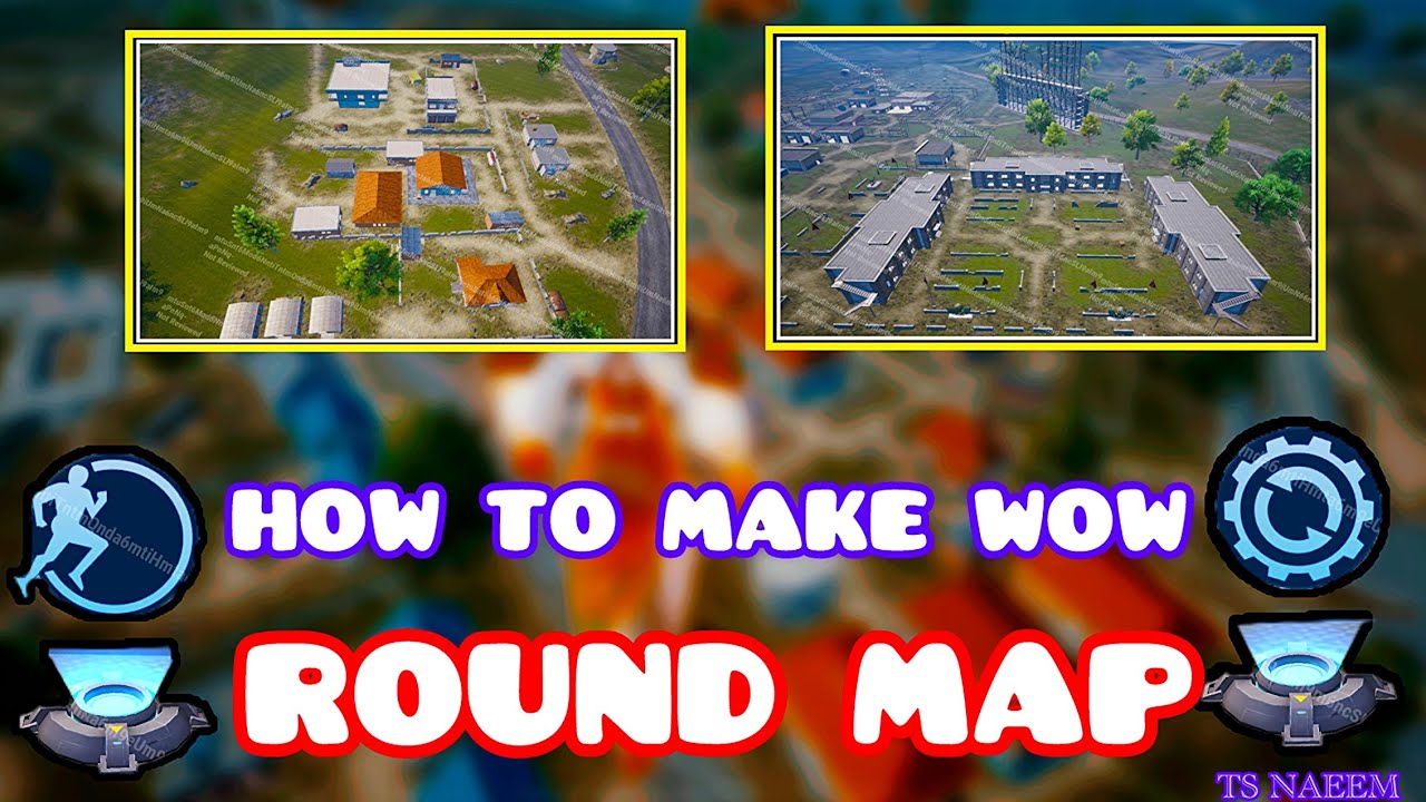 How To Make Wow Rounds Map | How To Create Round Map | Erangle ...