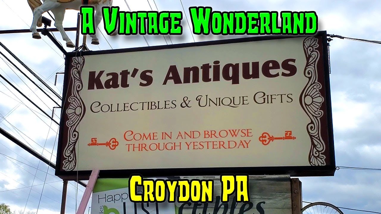 Kat’s Antiques, Croydon PA – You Never Know What You’ll Discover