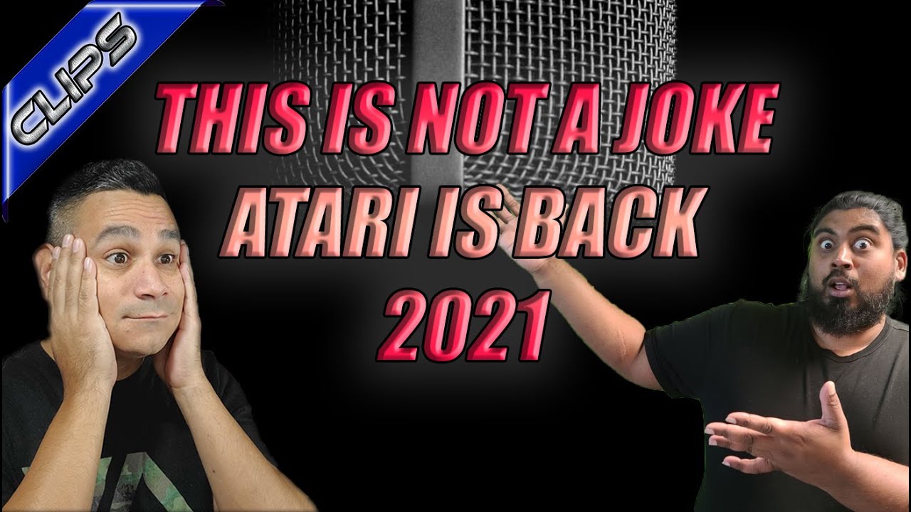 YOU WONT BELIEVE THIS BUT ATARI IS BACK 2021