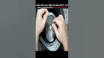 sửa nồi cơm điện tử lỗi E 1 , E 2 #shorts