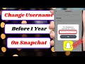 Change Snapchat Username Before 1 Year 📱