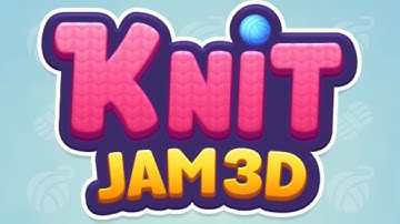 Knit Jam 3D Gameplay Video for Android Mobile
