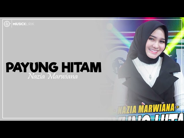 PAYUNG HITAM - Nazia Marwiana (Lirik) class=