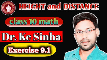 Kc Sinha MATH SOLUTION Class 10th HEIGHT and DIS || Dr KC Sinha mathematics class 10 Exercise 9.1