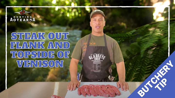 Steak out flank and topside of venison - Hunting Aotearoa Tip - Part 10