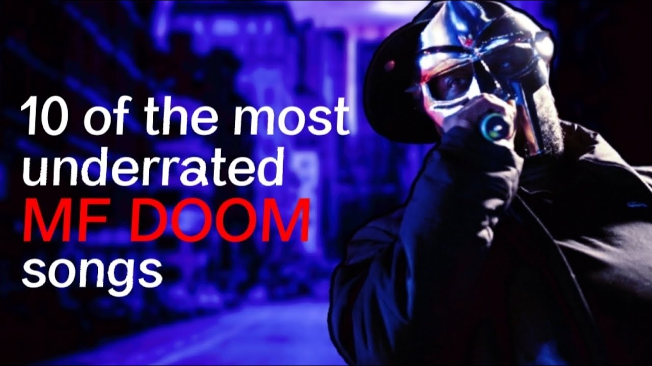 Top 10 Genuinely Underrated MF DOOM Songs YouTube