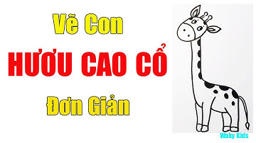 8 phút Hướng dẫn bé vẽ CON HƯƠU CAO CỔ đơn giản từng bước một | How to draw a giraffe |