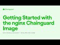 Getting Started with the nginx Chainguard Image