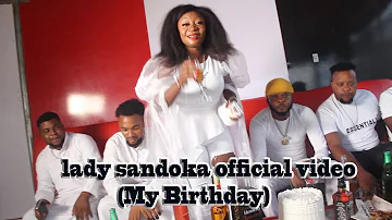 lady sandoka official video (My Birthday)