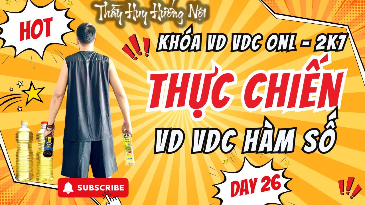 THỰC CHIẾN VD VDC MỖI NGÀY - DAY 26 - TUYỂN CHỌN CÁC BÀI VDC HAY NHẤT