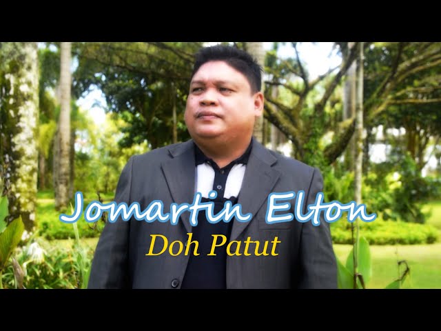 Doh patut~Jomartin Elton (Official MV) class=