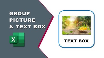 How to group picture and text box in Excel