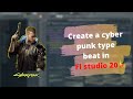 How to make a cyber punk 2077 type beat in fl studio 20 | Himanshu Katara |